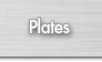 plates