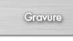 gravures